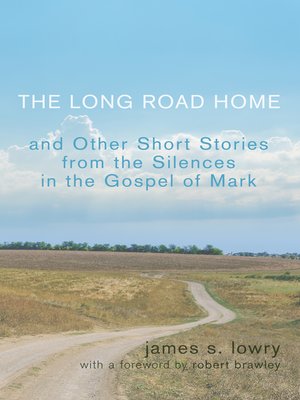 cover image of The Long Road Home and Other Short Stories from the Silences in the Gospel of Mark